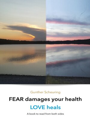 cover image of FEAR damages your health--LOVE heals